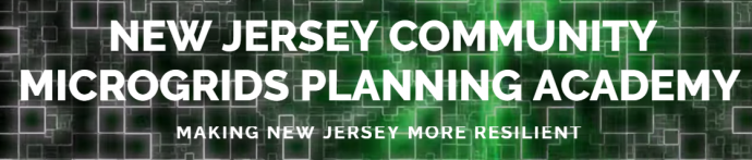 New Jersey Community Microgrids Planning Academy